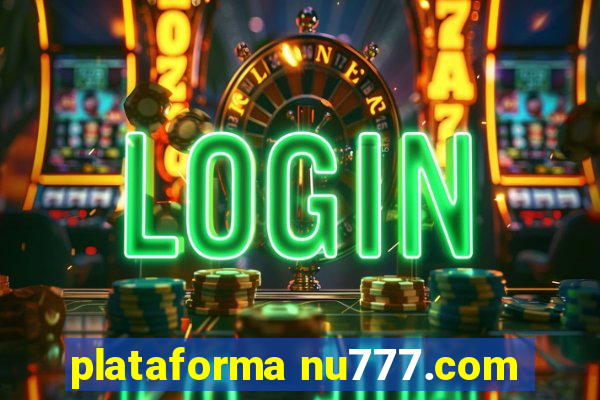 plataforma nu777.com